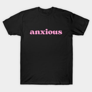 Anxious T-Shirt